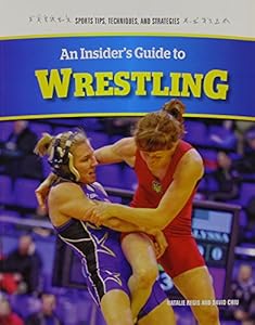 An Insider's Guide to Wrestling