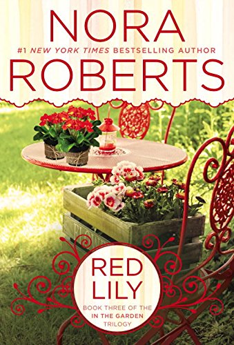 Red Lily: In the Garden Trilogy by Nora Roberts