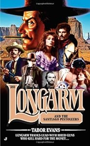 Longarm and the Santiago pistoleers