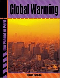 Global Warming (Our Planet in Peril)