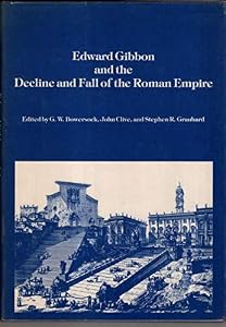 Edward Gibbon and the Decline and Fall of the Roman Empire
