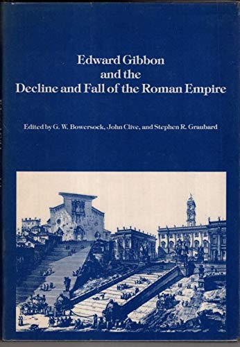 Edward Gibbon and the Decline and Fall of the Roman Empire by G. W. Bowersock