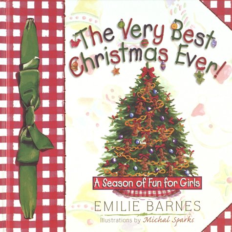 The Very Best Christmas Ever! by Emilie Barnes