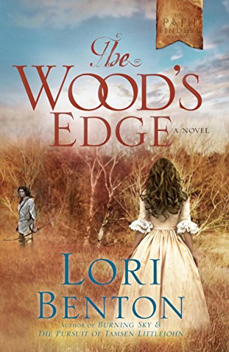 The Wood's Edge: A Novel by Lori Benton