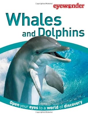 Eye Wonder: Whales and Dolphins