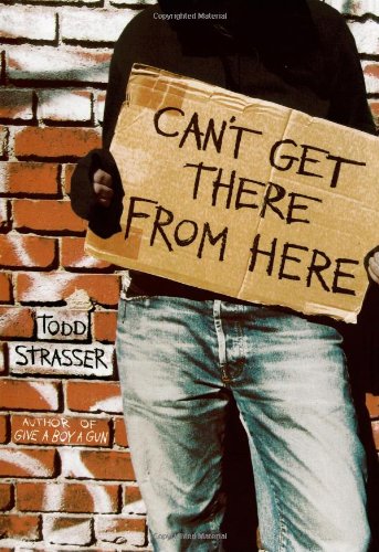 Can't Get There from Here by Todd Strasser