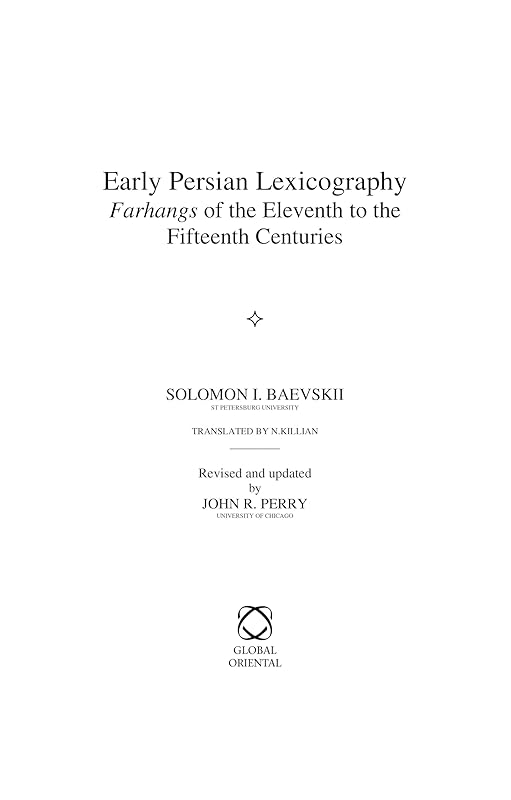 Early Persian Lexicography: Farhangs of the Eleventh to the Fifteenth Centuries (Languages of Asia) by Solomon I Baevskii