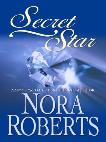 Secret Star (Wheeler Hardcover) by Nora Roberts