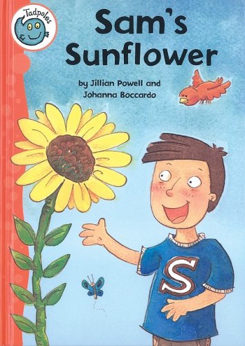 Sam's Sunflower (Tadpoles) by Jillian Powell
