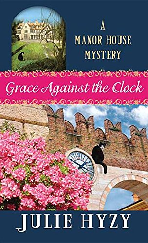 Grace Against the Clock by Julie Hyzy