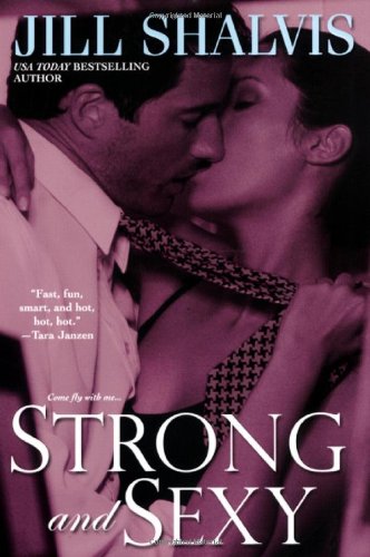 Strong and Sexy (Sky High Air, Book 2) by Jill Shalvis