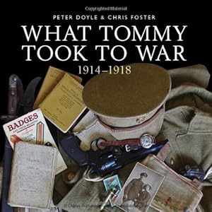 What Tommy Took to War, 1914-1918