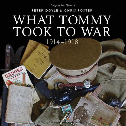 What Tommy Took to War, 1914-1918 by Peter Doyle