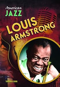 Louis Armstrong by Tamra Orr