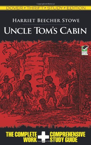 Uncle Tom's Cabin by Harriet Beecher Stowe