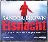 Eisnacht, 6 CD, gelesen von Hansi Jochmann - Sandra Brown
