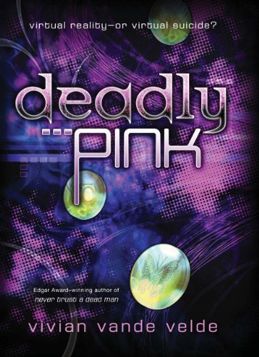 Deadly Pink by Vivian Vande Velde