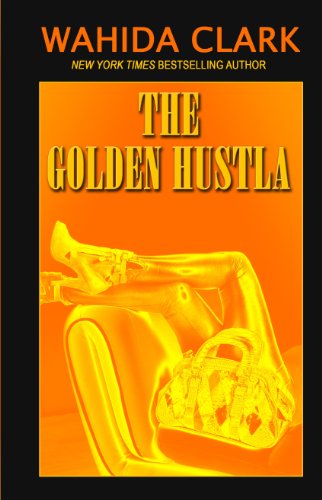 The Golden Hustla by Wahida Clark