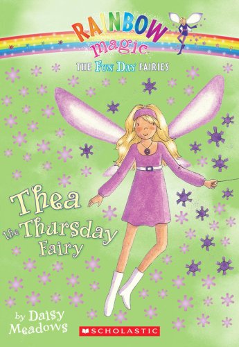Fun Day Fairies #4: Thea the Thursday Fairy: A Rainbow Magic Book by Daisy Meadows