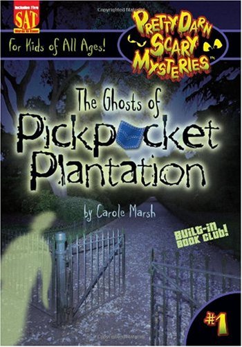 The ghosts of Pickpocket Plantation by Carole Marsh