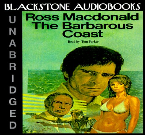 The Barbarous Coast by Ross MacDonald