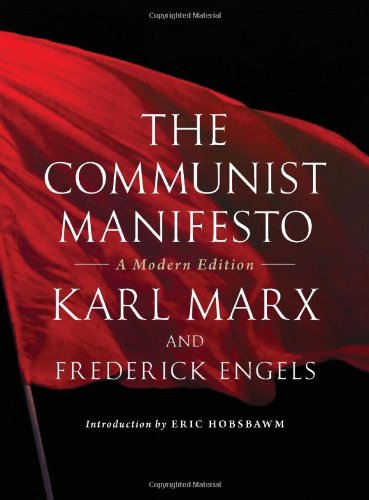 The Communist Manifesto: A Modern Edition by Karl Marx