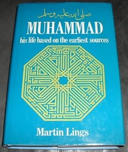 Muhammad: His life based on the earliest sources