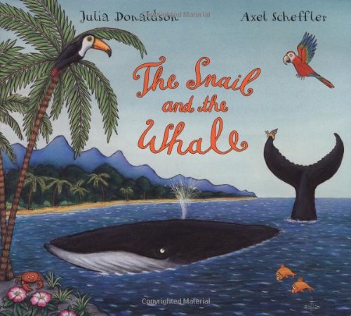 The Snail and the Whale by Julia Donaldson