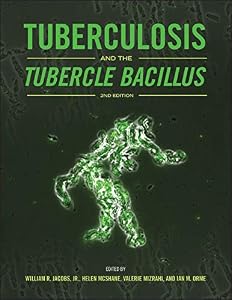 Tuberculosis and the Tubercle Bacillus (ASM Books Book 37) by William R. Jacobs