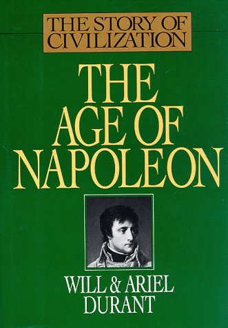 The Age of Napoleon by Will Durant