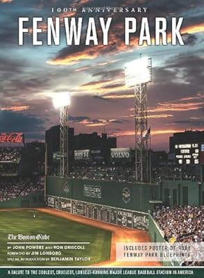 Fenway Park: A Salute to the Coolest, Cruelest, Longest-Running Major League Baseball Stadium in America