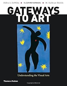 Gateways to Art: Understanding the Visual Arts by Debra J. DeWitte 
			
			
		
		
		
       	 
       		
       			,