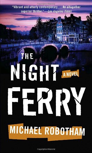 The Night Ferry (Vintage Crime/Black Lizard) by Michael Robotham