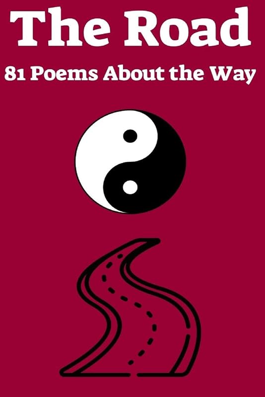 The Road: 81 Poems About the Way by Anonymous Author
