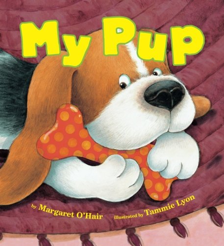 My Pup by Margaret O'Hair
