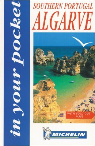 Michelin In Your Pocket The Algarve, 1e (In Your Pocket) by paul-murphy