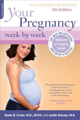 Your Pregnancy Week by Week, 7th Edition