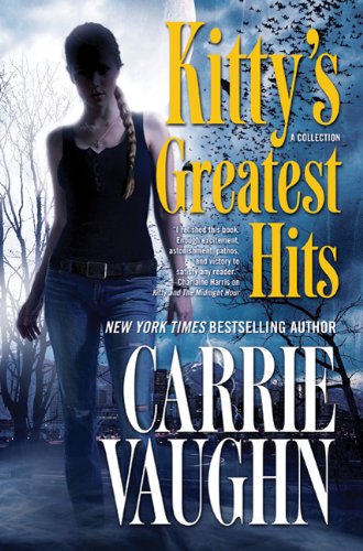 Kitty's Greatest Hits (Kitty Norville) by Carrie Vaughn