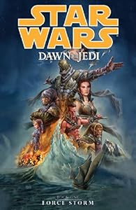 Star Wars: Dawn of the Jedi Volume 1 - Force Storm