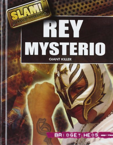 Rey Mysterio: Giant Killer by Bridget Heos