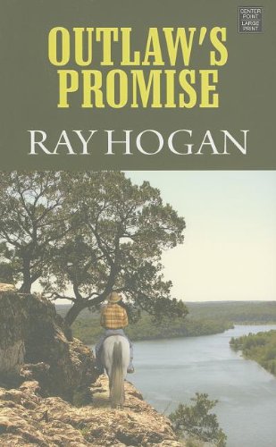 Outlaw's Promise: A Western Duo (Center Point Premier Western (Large Print)) by Ray Hogan