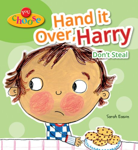Hand It Over, Harry: Don't Steal by Sarah Eason
