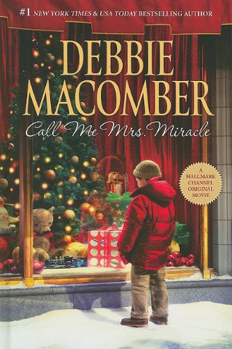 Call Me Mrs. Miracle by Debbie Macomber