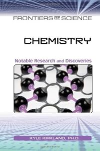 Chemistry: Notable Research and Discoveries (Frontiers of Science)