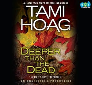 Deeper Than the Dead Publisher: Random House Audio; Unabridged Edition
