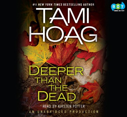 Deeper Than the Dead Publisher: Random House Audio; Unabridged Edition by Tami Hoag