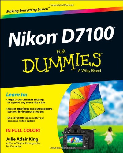 Nikon D7100 For Dummies by Julie Adair King