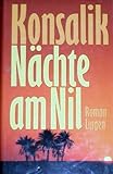 Nächte am Nil Konsalik - Heinz G. Konsalik