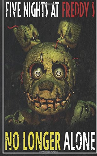 Five Nights at Freddy's: No Longer Alone: fnaf fanfiction
