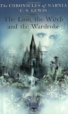 The Lion, the Witch, and the Wardrobe (The Chronicles of Narnia, Book 1)
